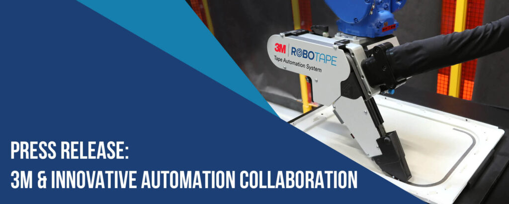 3M and Innovative Automation Collaboration Announced | Innovative ...